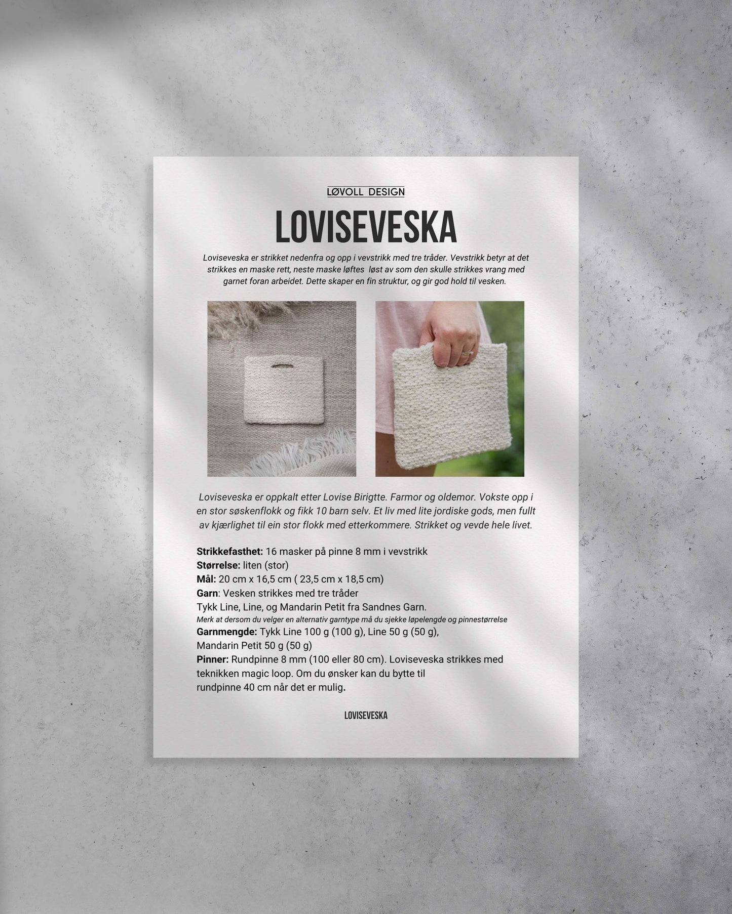 Loviseveska kommer i to størrelser og er et fint nybegynner prosjekt, og perfekt veske å ha med på ferie og tur.