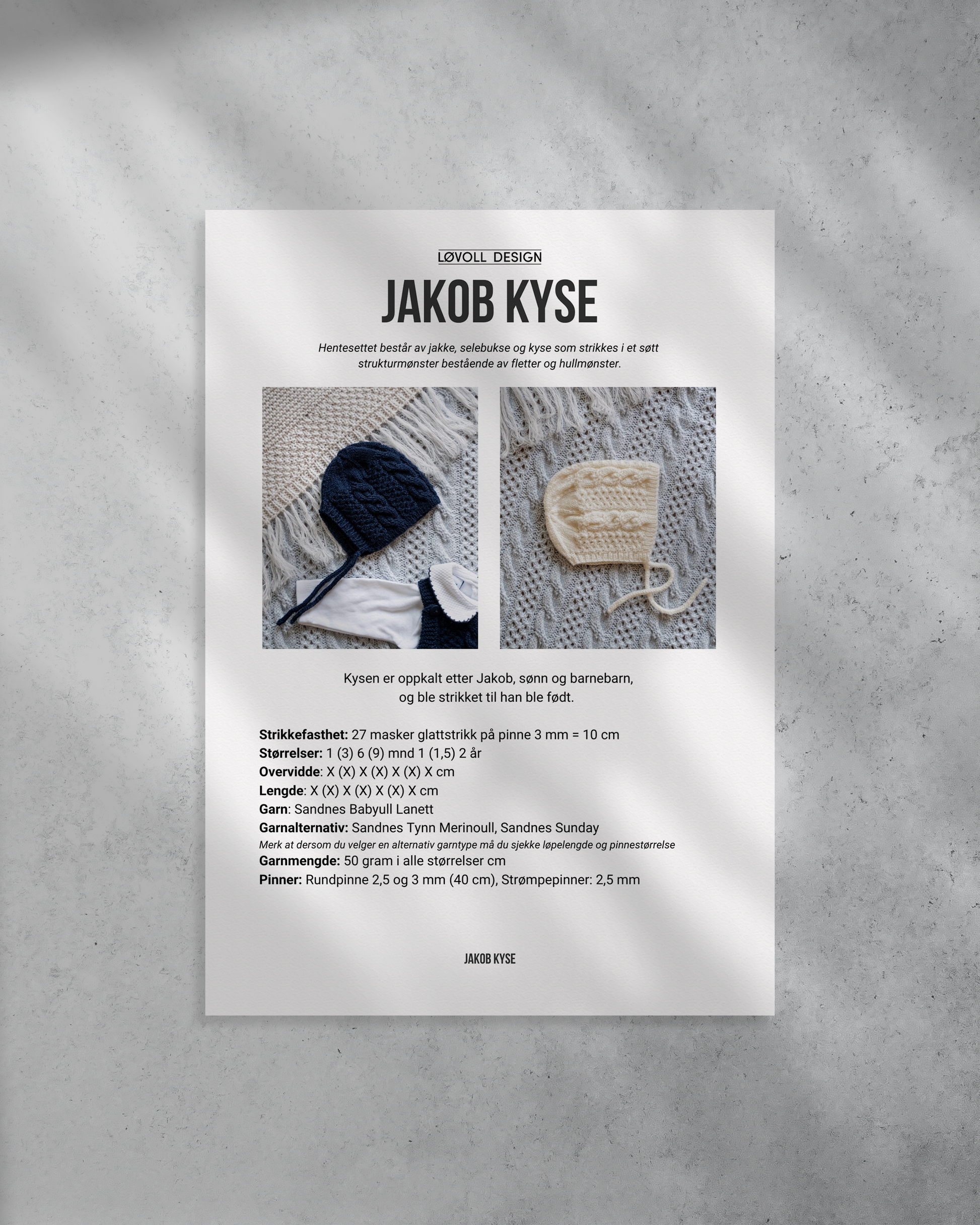 Kysen er en del av Jakob hentesettet som består av jakke, selebukse og kyse som strikkes i et søtt strukturmønster. Forside på strikkeoppskrifter.