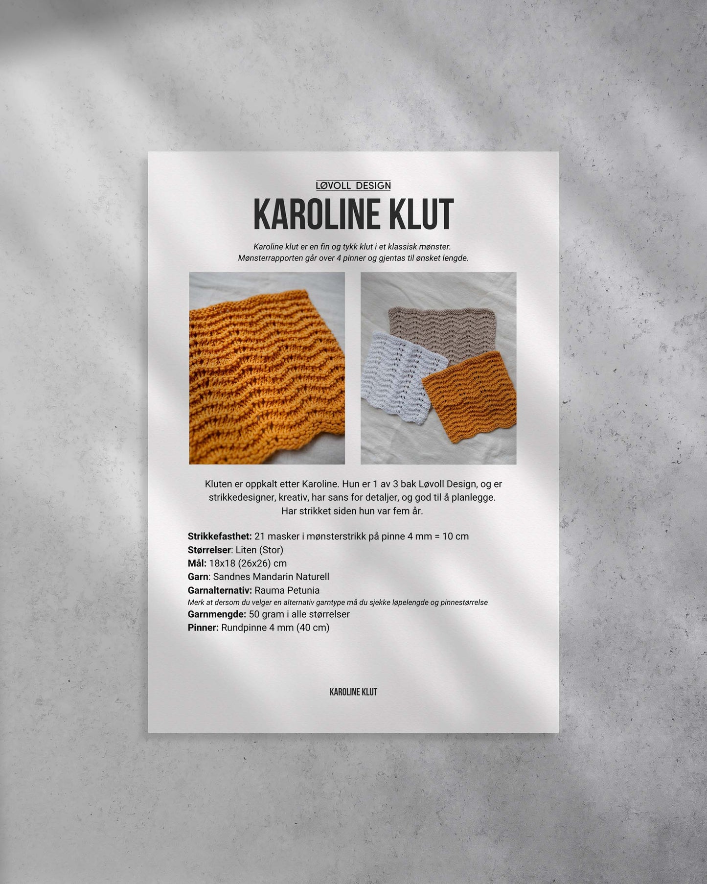 Karoline klut er en fin og tykk klut i et klassisk mønster. Mønsterrapporten går over 4 pinner og gjentas til ønsket lengde. Forside på strikkeoppskrift.